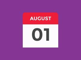 august 1 calendar reminder. 1st august daily calendar icon template. Calendar 1st august icon Design template. Vector illustration