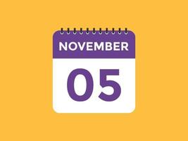 november 5 calendar reminder. 5th november daily calendar icon template. Calendar 5th november icon Design template. Vector illustration