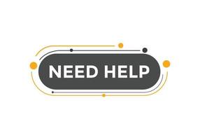 Need help button. Need help speech bubble. Need help text web template. Vector Illustration.