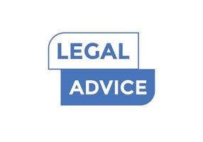 Legal advice news button. Legal advice text web template. Vector Illustration. speech bubble