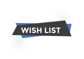 Wish List text button. Best service speech bubble. Wish List Colorful web banner. vector illustration