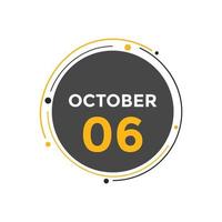Recordatorio del calendario del 6 de octubre. Plantilla de icono de calendario diario del 6 de octubre. plantilla de diseño de icono de calendario 6 de octubre. ilustración vectorial vector