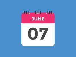 june 7 calendar reminder. 7th june daily calendar icon template. Calendar 7th june icon Design template. Vector illustration