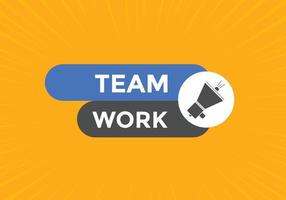 Team work text button. speech bubble. Team work Colorful web banner. vector illustration