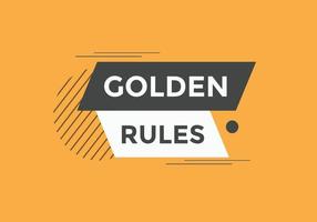 Golden rules text button. Golden rules speech bubble. Golden rules text web template Vector Illustration.