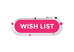 Wish List text button. Best service speech bubble. Wish List Colorful web banner. vector illustration