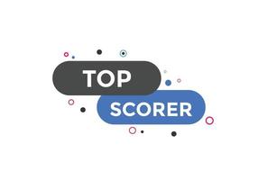 top scorer text button. speech bubble. top scorer Colorful web banner. vector illustration