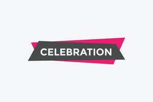 Celebration text button. speech bubble. Celebration Colorful web banner. vector illustration