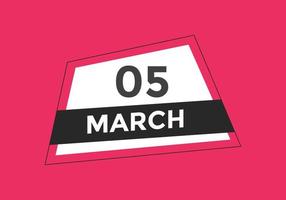 march 5 calendar reminder. 5th march daily calendar icon template. Calendar 5th march icon Design template. Vector illustration