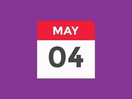 may 4 calendar reminder. 4th may daily calendar icon template. Calendar 4th may icon Design template. Vector illustration