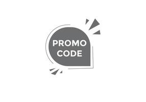 Promo code button. Promo code speech bubble. Promo code text web template. Vector Illustration.