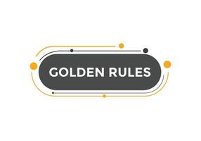 Golden rules text button. Golden rules speech bubble. Golden rules text web template Vector Illustration.