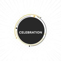 Celebration text button. speech bubble. Celebration Colorful web banner. vector illustration