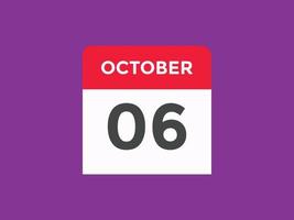 october 6 calendar reminder. 6th october daily calendar icon template. Calendar 6th october icon Design template. Vector illustration