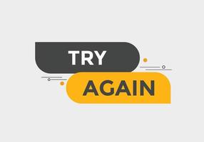 try again text button. speech bubble. try again Colorful web banner. vector illustration