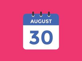 august 30 calendar reminder. 30th august daily calendar icon template. Calendar 30th august icon Design template. Vector illustration