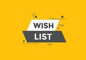 Wish List text button. Best service speech bubble. Wish List Colorful web banner. vector illustration