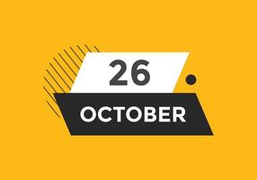 october 26 calendar reminder. 26th october daily calendar icon template. Calendar 26th october icon Design template. Vector illustration