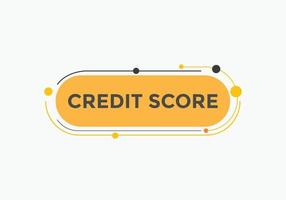 Credit score text button. speech bubble. Credit score Colorful web banner template. vector illustration