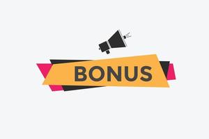 Bonus button. Bonus Speech Bubble banner template. Vector Illustration