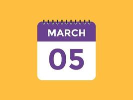 march 5 calendar reminder. 5th march daily calendar icon template. Calendar 5th march icon Design template. Vector illustration