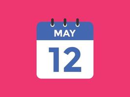 may 12 calendar reminder. 12th may daily calendar icon template. Calendar 12th may icon Design template. Vector illustration