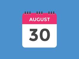 august 30 calendar reminder. 30th august daily calendar icon template. Calendar 30th august icon Design template. Vector illustration