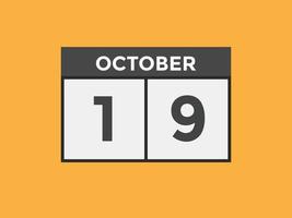 october 19 calendar reminder. 19th october daily calendar icon template. Calendar 19th october icon Design template. Vector illustration