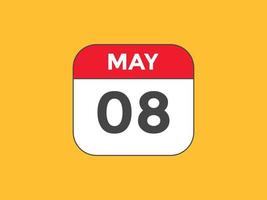 may 8 calendar reminder. 8th may daily calendar icon template. Calendar 8th may icon Design template. Vector illustration