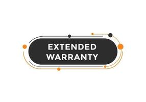 Extended warranty text button. speech bubble. Extended warranty Colorful web banner. vector illustration