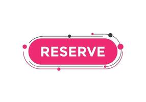 reserve text button. speech bubble. reserve Colorful web banner. vector illustration. reserve label sign template