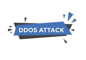 botón de texto de ataque ddos. burbuja de habla de ataque ddos. Ilustración de vector de plantilla web de texto de ataque ddos.