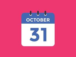 october 31 calendar reminder. 31th october daily calendar icon template. Calendar 31th october icon Design template. Vector illustration