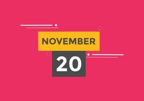 november 20 calendar reminder. 20th november daily calendar icon template. Calendar 20th november icon Design template. Vector illustration