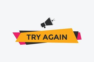 try again text button. speech bubble. try again Colorful web banner. vector illustration