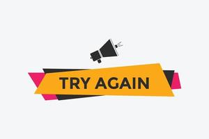 try again text button. speech bubble. try again Colorful web banner. vector illustration