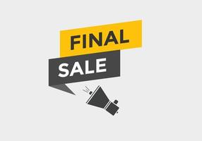 Final sale text button. speech bubble. Final sale text web template Vector Illustration.
