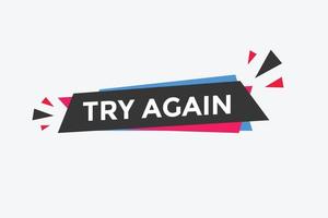 try again text button. speech bubble. try again Colorful web banner. vector illustration