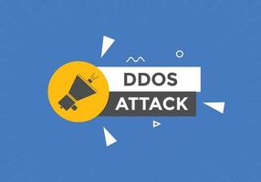 ddos attack text button. ddos attack speech bubble. ddos attack text web template Vector Illustration.