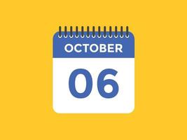 october 6 calendar reminder. 6th october daily calendar icon template. Calendar 6th october icon Design template. Vector illustration