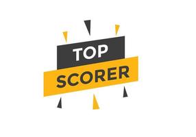 top scorer text button. speech bubble. top scorer Colorful web banner. vector illustration