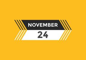 november 24 calendar reminder. 24th november daily calendar icon template. Calendar 24th november icon Design template. Vector illustration