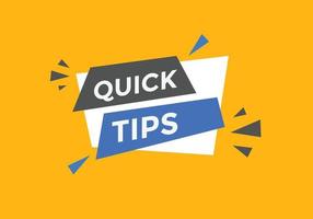 Quick tips button. Quick tips speech bubble. Quick tips text web template. Vector Illustration.