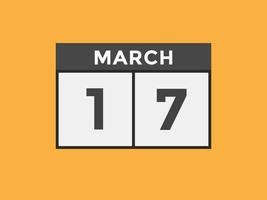 march 17 calendar reminder. 17th march daily calendar icon template. Calendar 17th march icon Design template. Vector illustration