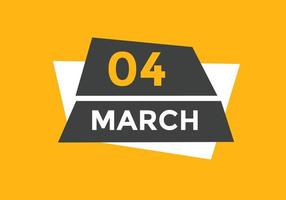 march 4 calendar reminder. 4th march daily calendar icon template. Calendar 4th march icon Design template. Vector illustration