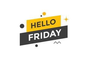 Hello friday Colorful label sign template. Hello friday text web template vector