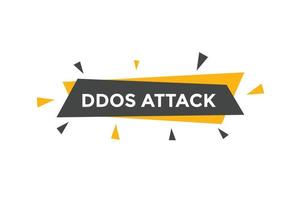 botón de texto de ataque ddos. burbuja de habla de ataque ddos. Ilustración de vector de plantilla web de texto de ataque ddos.