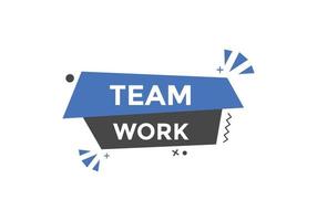 Team work text button. speech bubble. Team work Colorful web banner. vector illustration