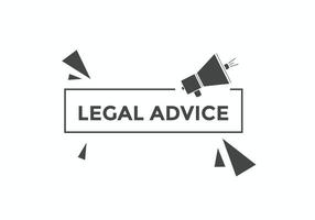 Legal advice news button. Legal advice text web template. Vector Illustration. speech bubble