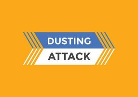 Dusting attack text button. Dusting attack Colorful label sign template. speech bubble vector